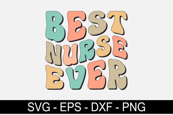Best Nurse Ever Retro Svg Design