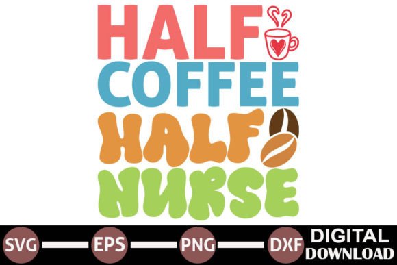 Half Coffee Half Nurse: Graphics and Crafts with a Retro Twist