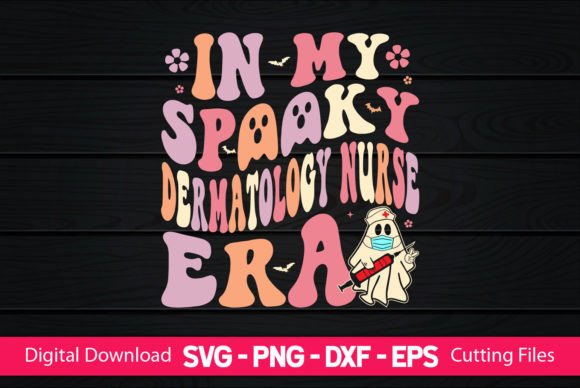 In My Spooky Dermatology Nurse Era Graphics and Crafts