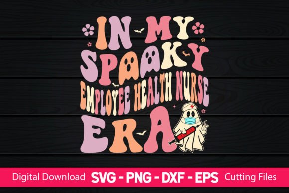 In My Spooky Employee Health Nurse Era Graphics