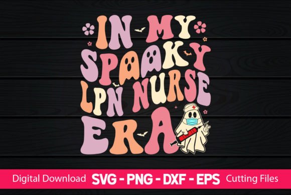 In My Spooky LPN Nurse Era Graphics