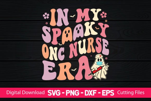 In My Spooky ONC Nurse Era Graphics & Crafts