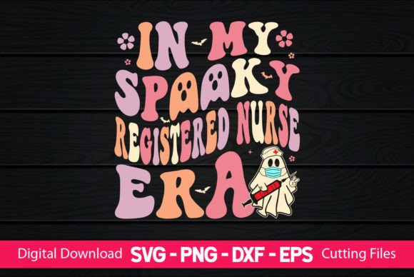 In My Spooky Registered Nurse Era Graphics
