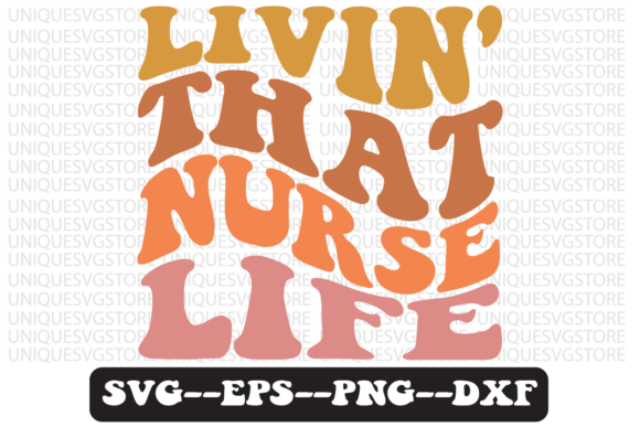 Livin That Nurse Life Retro Svg Design: Graphics and Crafts