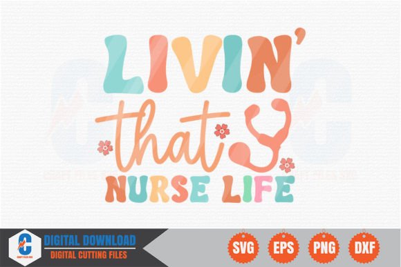 Livin That Nurse Life Retro SVG Graphics
