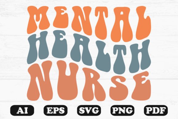 Mental Health Nurse Retro Wavy Svg T-shirt Design