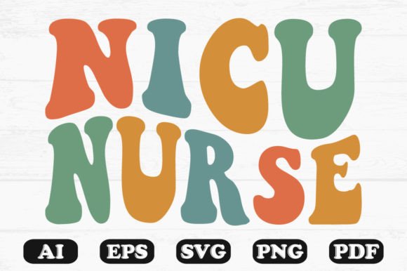 NICU Nurse Retro Wavy Svg T-shirt Graphics and Crafts