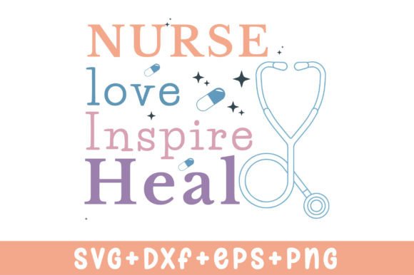 Nurse Love-inspire-heal SVG: Graphics for Crafts