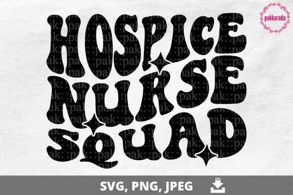 Nurses, Hospice Nurse Squad Graphics & Crafts