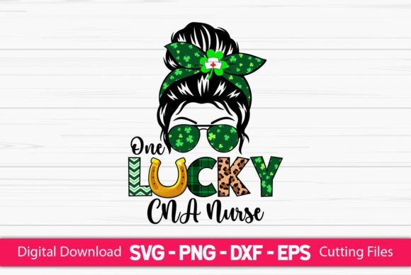 One Lucky Cna Nurse Messy Bun: Graphics for Crafts