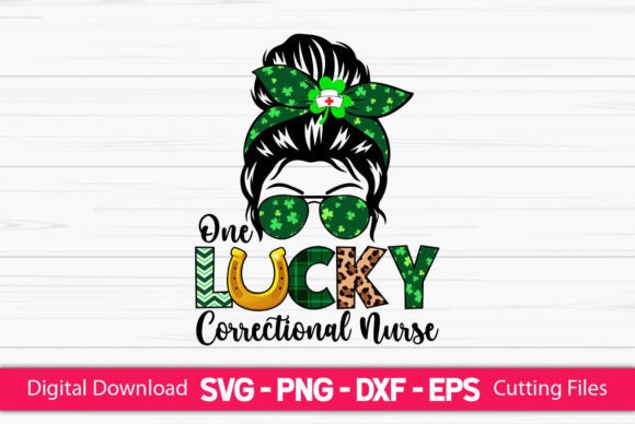 One Lucky Correctional Nurse Messy Bun Graphics & Crafts
