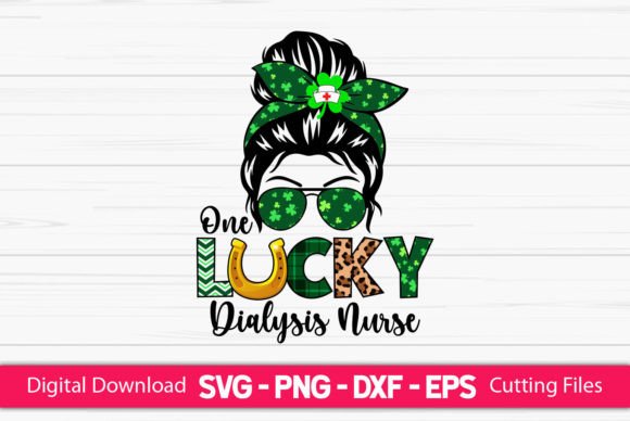 One Lucky Dialysis Nurse Messy Bun: Graphics and Crafts in Action