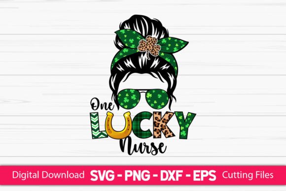 One Lucky Nurse Messy Bun Graphics and Crafts