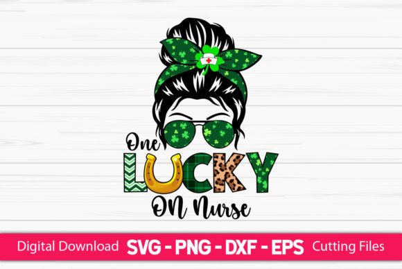One Lucky on Nurse Messy Bun: Graphics for Crafts