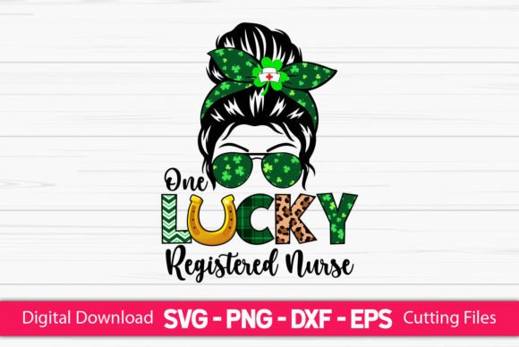 One Lucky Registered Nurse Messy Bun Graphics and Crafts