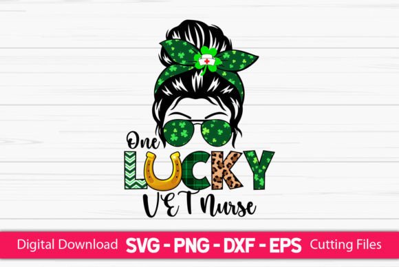 One Lucky VET Nurse Messy Bun: Graphics for Crafts