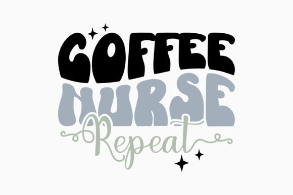 Retro Nurse Quote Graphics for Crafts